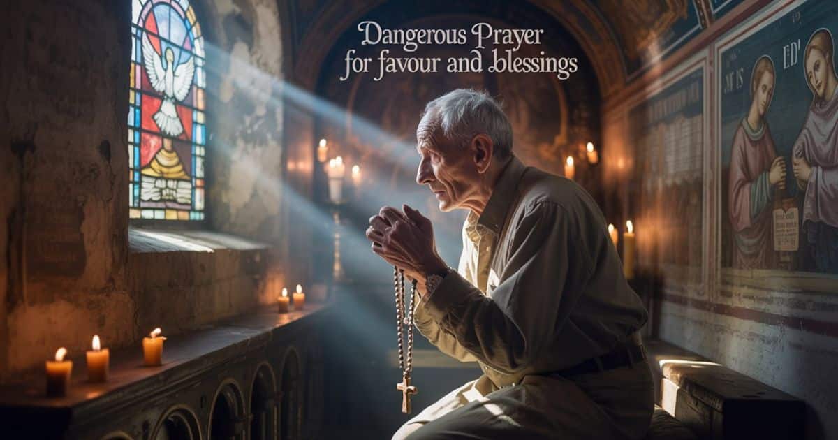 dangerous prayer for favour and blessings