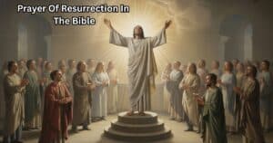Prayer Of Resurrection In The Bible