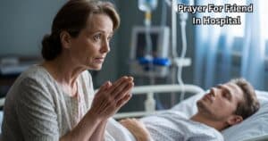 prayer for friend in hospital