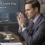 prayer for a good day at work