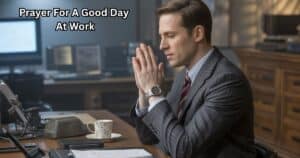 prayer for a good day at work