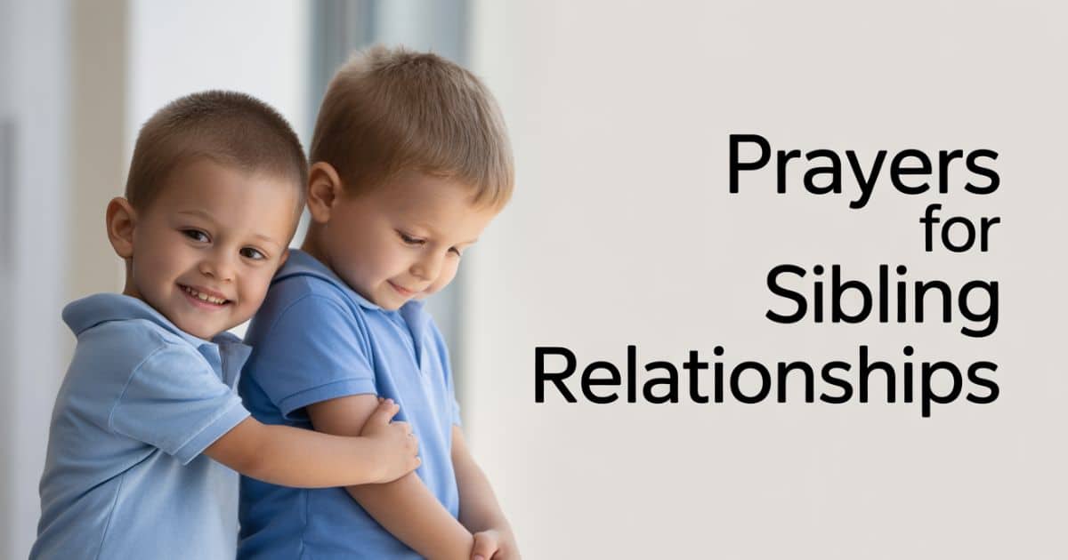 Prayers For Sibling Relationships