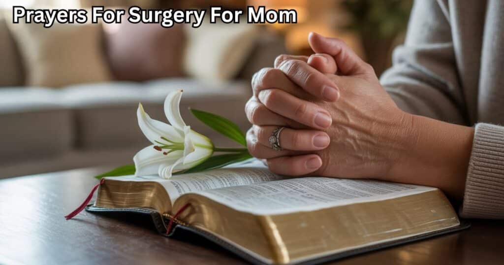 Prayers For Surgery For Mom